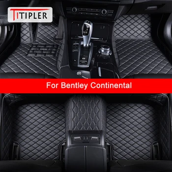 TITIPLER Kohandatud Auto Põranda Matid Bentley Continental Auto Tarvikud Suu Vaip